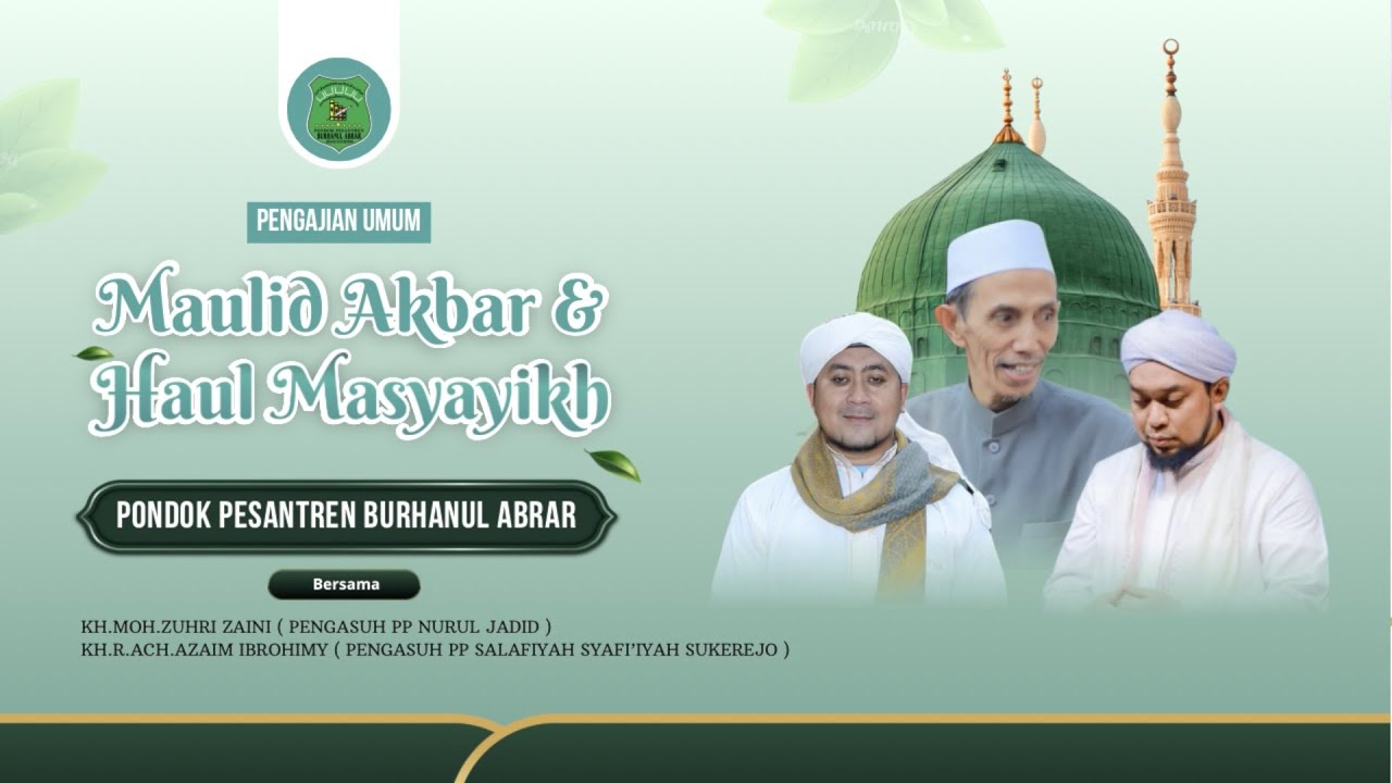 PENGAJIAN UMUM DALAM RANGKA MAULID AKBAR & HAUL MASYAYIKH PONPES BURHANUL ABROR | RAWAN BESUKI