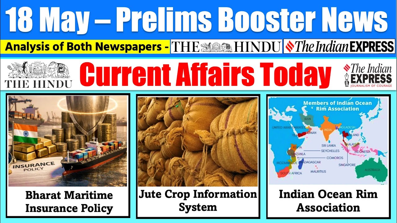 18 May 2026 | Current Affairs Today | The Hindu News Analysis, Indian Express News , PIB Analysis