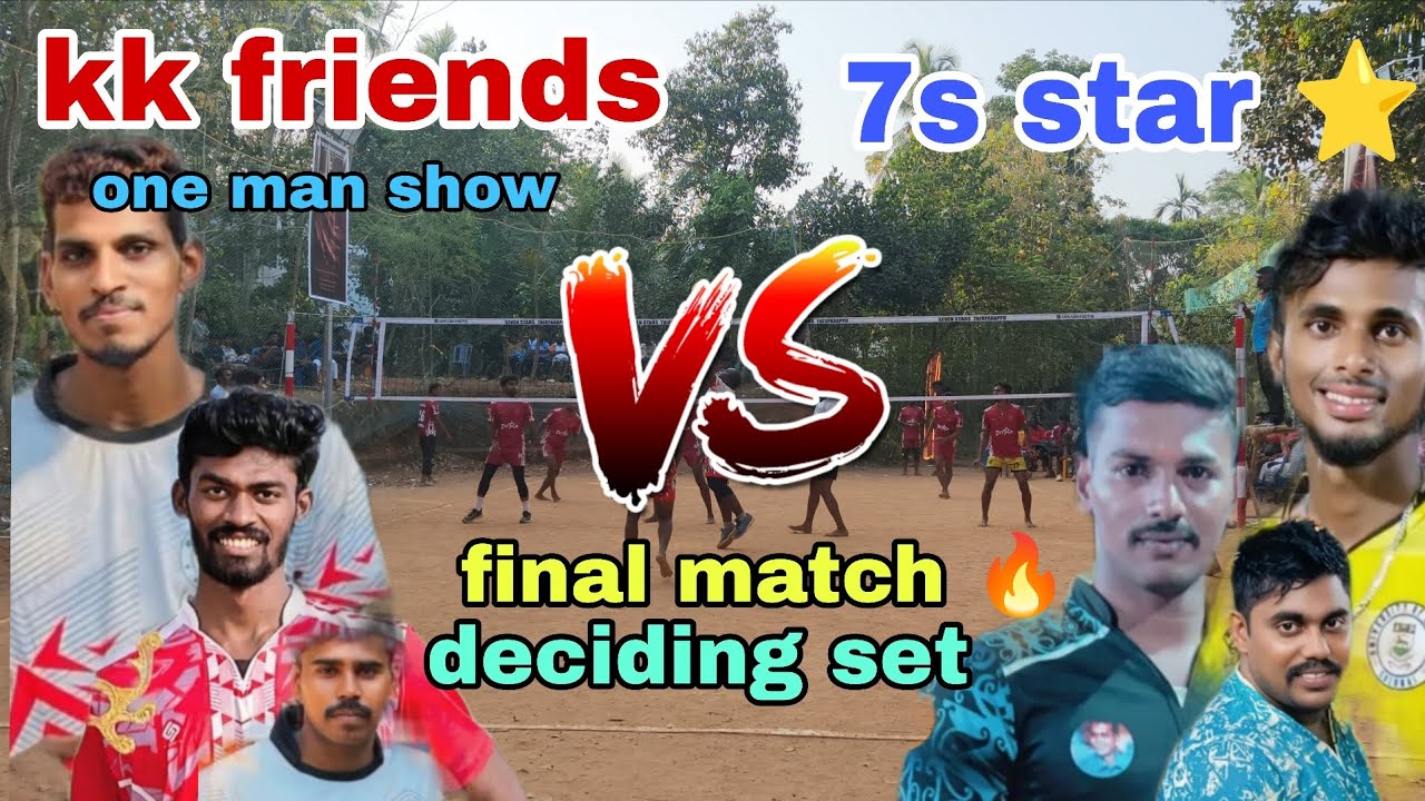 Kk friends 🔥🔥 vs 7s star ⭐🔥🔥  final match 🔥deciding set 🔥 thirparapu tournament 40k match 🔥🔥