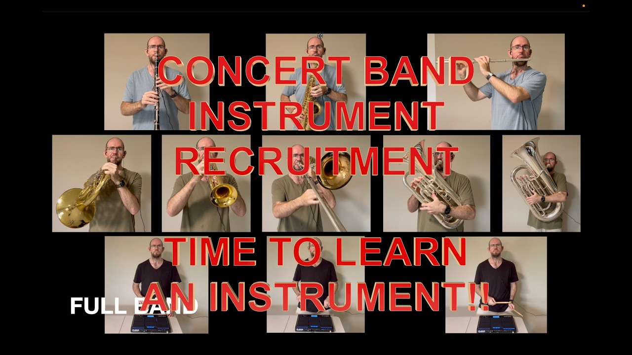 Concert Band Instrument Recruitment — Time to Learn an Instrument!!