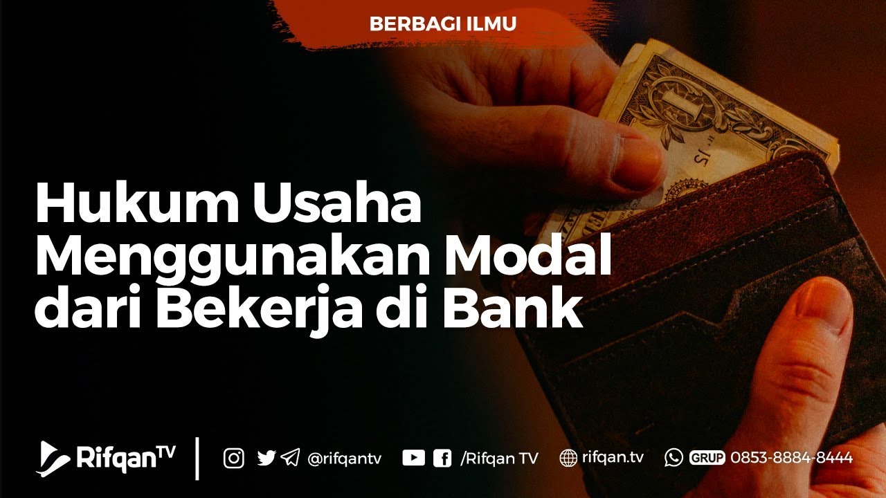 Hukum Usaha Menggunakan Modal dari Bekerja di Bank - Ustadz Ammi Nur Baits, ST., BA.