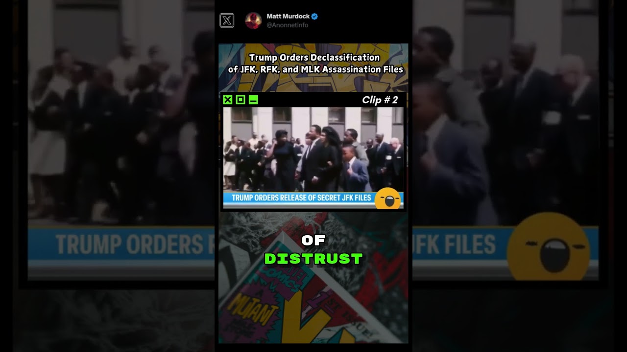 Trump Orders Declassification of JFK, RFK, and MLK Assassination Files