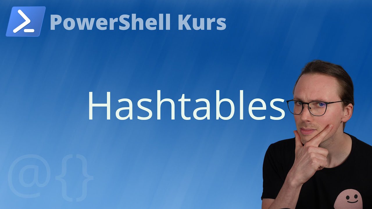 Hashtables - besser als Arrays? (PowerShell Kurs Folge 31)