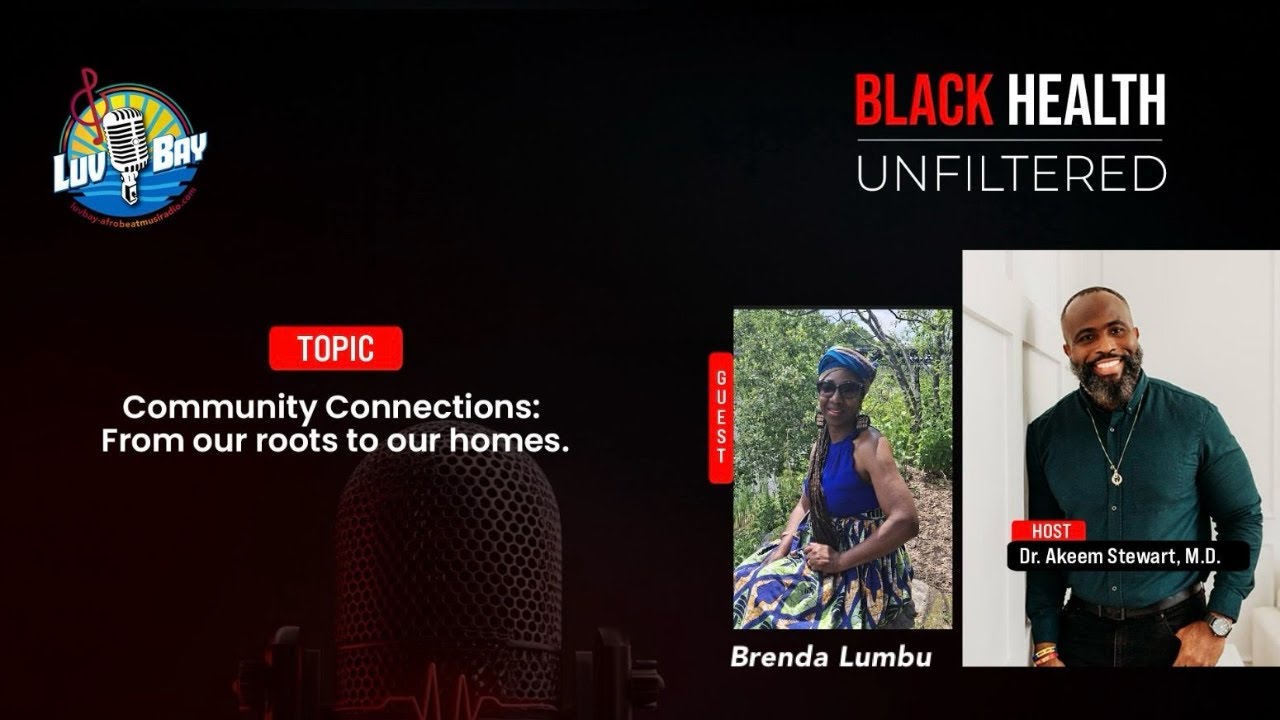BLACK HEALTH UNFILTERED I COMMUNITY CONNECTIONS