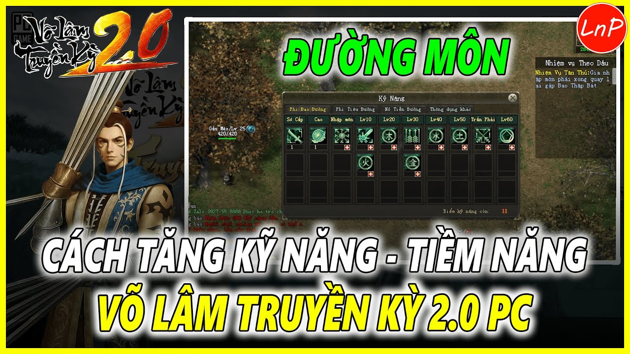 VÕ LÂM TRUYỀN KỲ 2.0 PC - CÁCH TĂNG KỸ NĂNG - TIỀM NĂNG MÔN PHÁI ĐƯỜNG MÔN TRONG GAME VLTK 2.0 PC