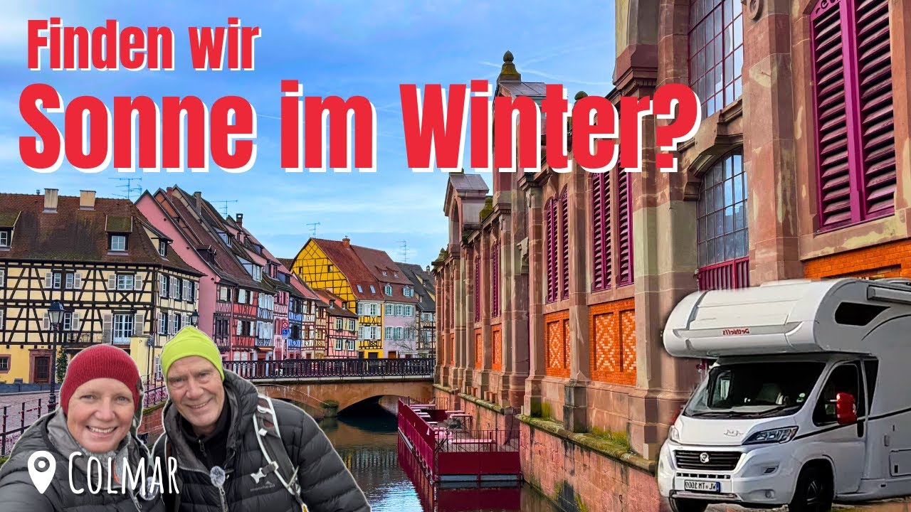 Mit dem WOHNMOBIL nach COLMAR | SONNE statt Grau | Januar | Winter 2025 #1