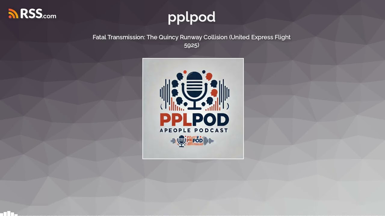Fatal Transmission: The Quincy Runway Collision (United Express Flight 5925)
