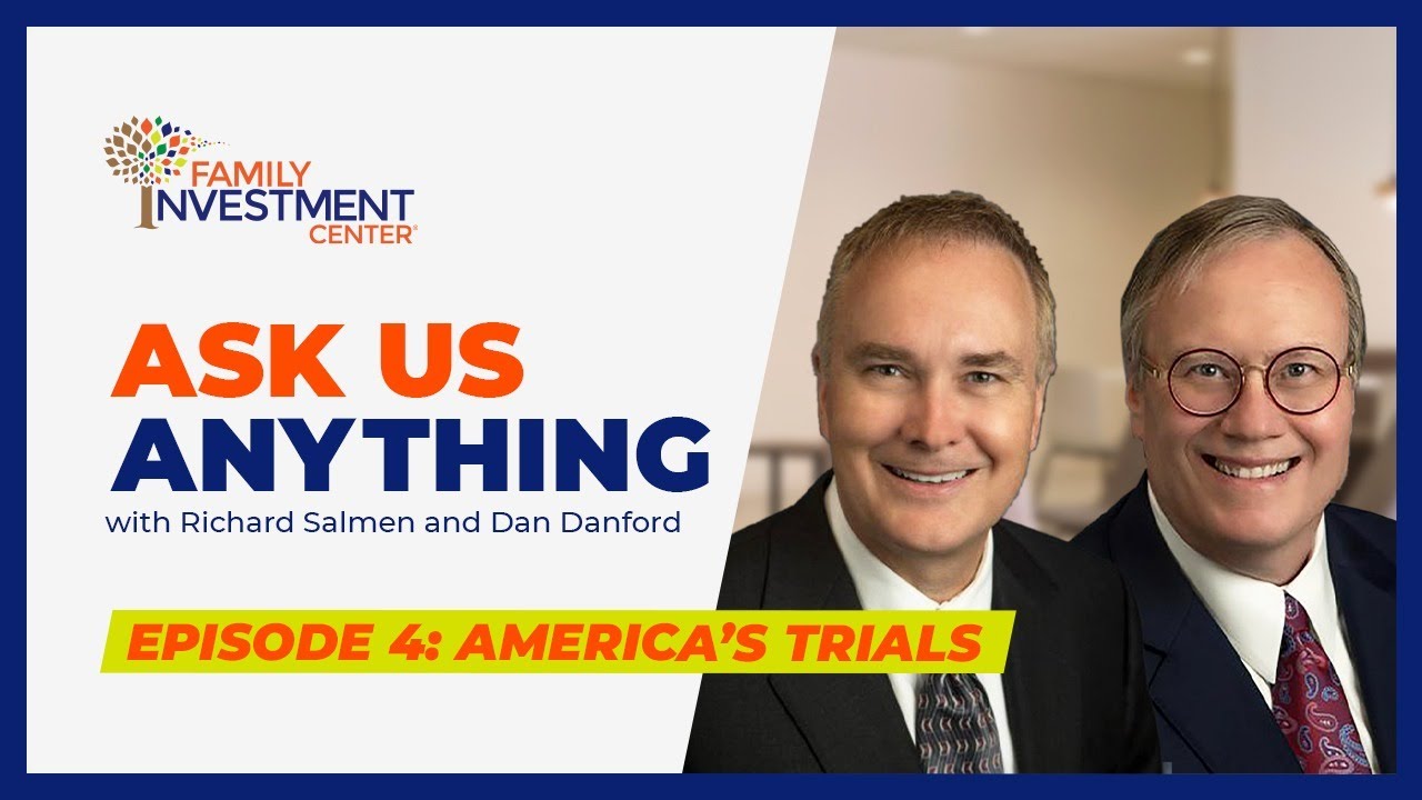 Family Investment Center's Ask Us Anything Episode 4: America's Trials