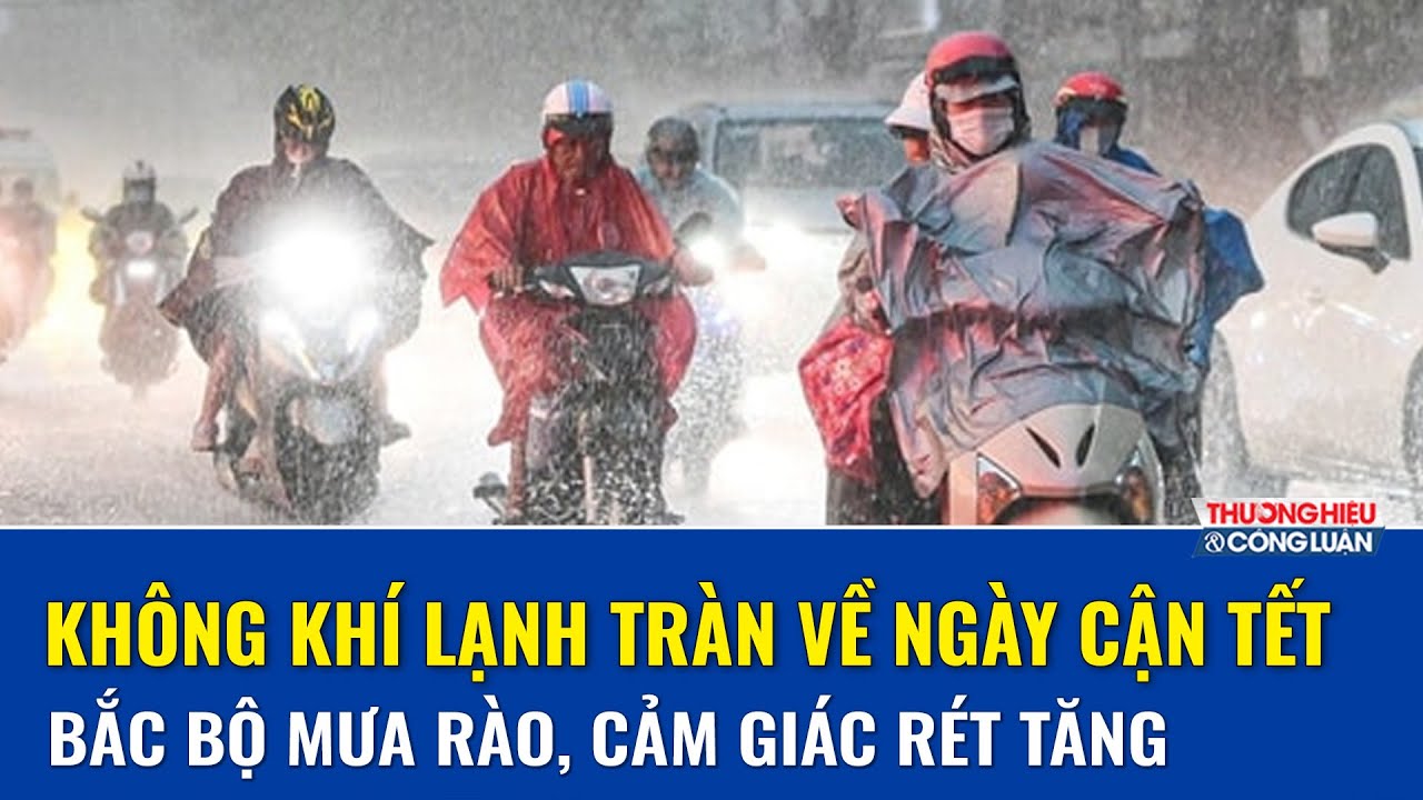 Thời tiết miền Bắc “chuyển mình” đón Tết: Từ mưa rét đến nắng nhẹ, chính Tết trời đẹp | THCL