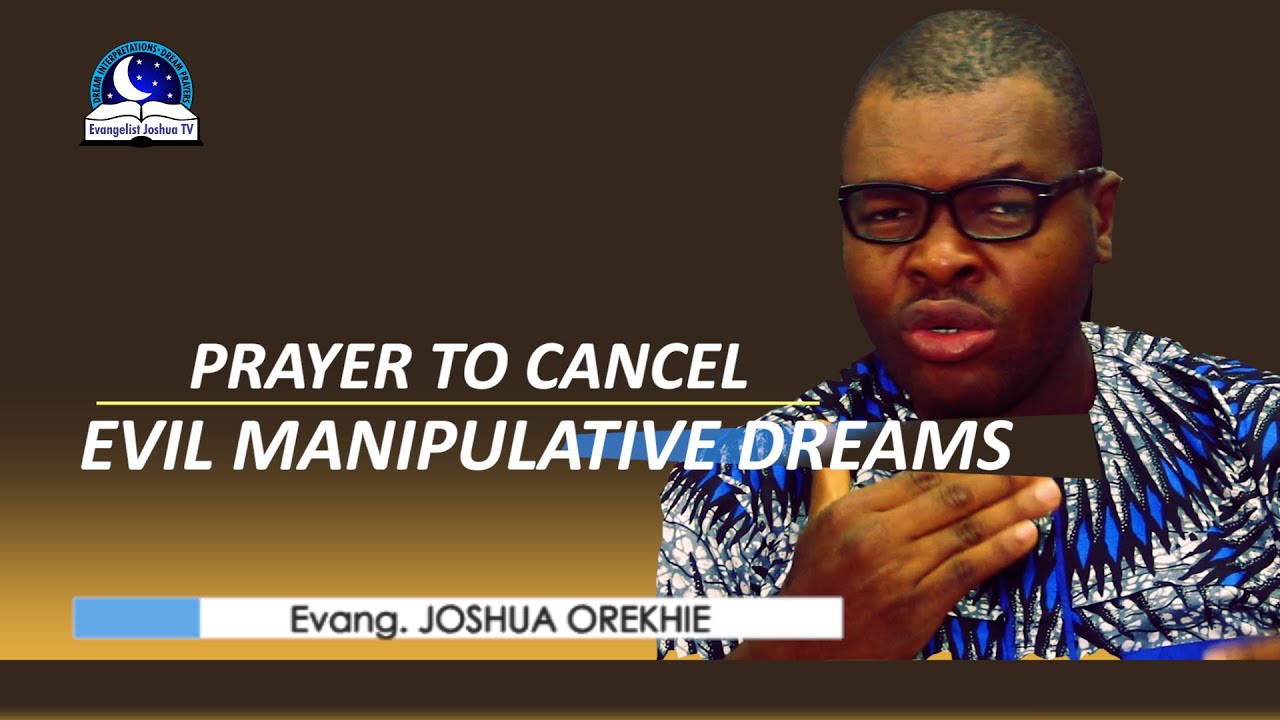 Prayer To Cancel Evil Manipulative Dreams - Dealing With Manipulative Dreams