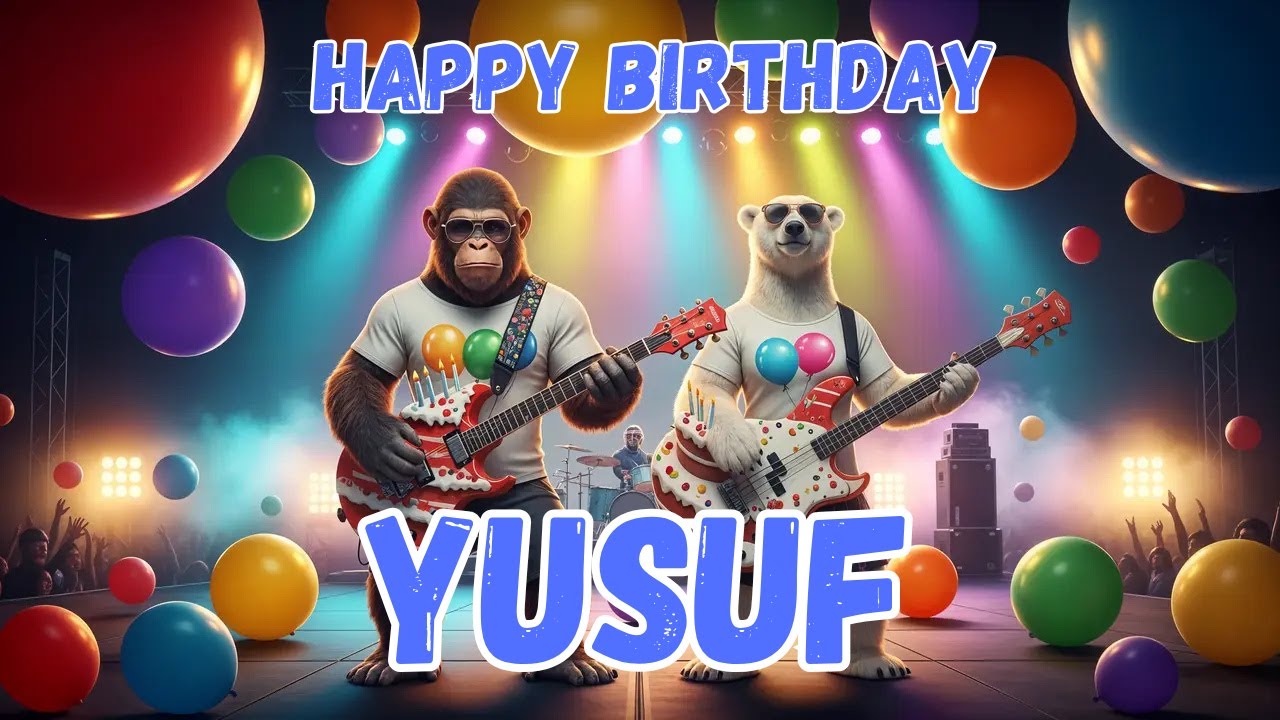 YUSUF Happy Birthday Song - Happy Birthday to Yusuf