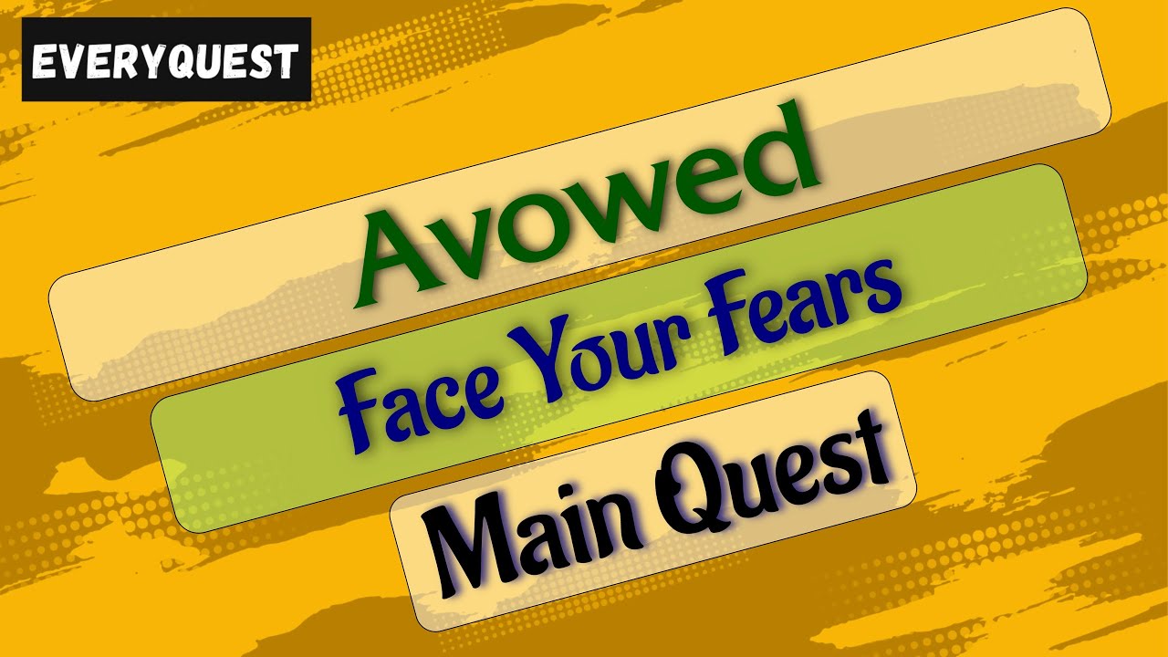 Let's Play - Everyquest - Avowed - Face Your Fears
