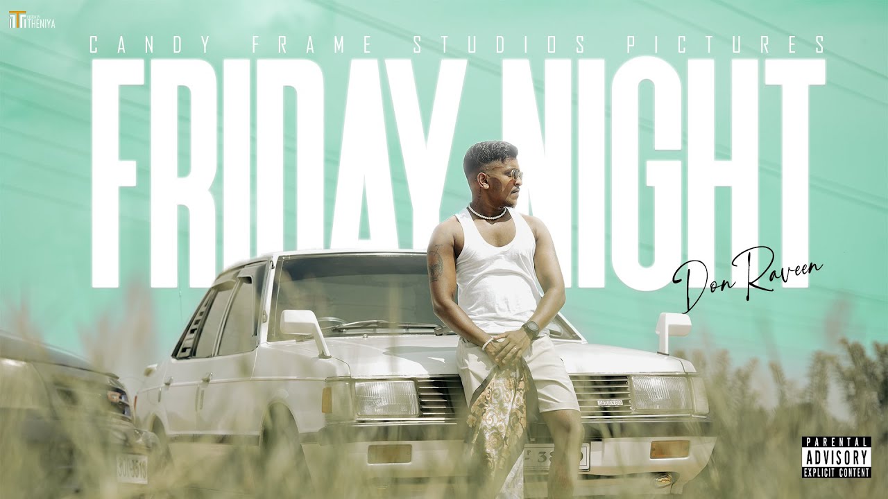 Don Raveen - Friday Night ( ෆ්‍රයිඩේ නයිට් ) Official Music Video 2025