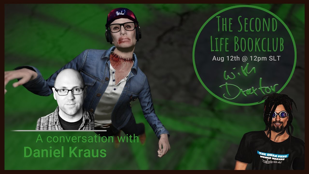 The Second Life Book Club with Draxtor - A conversation with Daniel Kraus