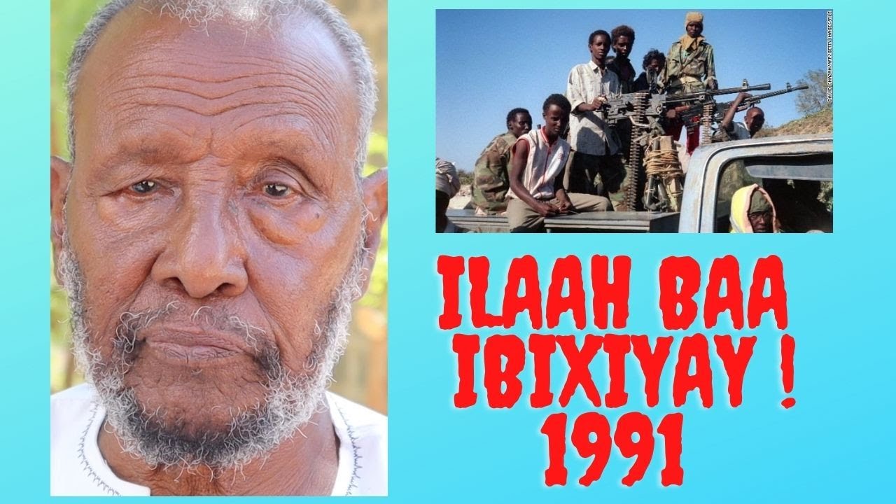ILAAH BAA I BIXIYAY 1991 - DAGAALKI SOKEEYE