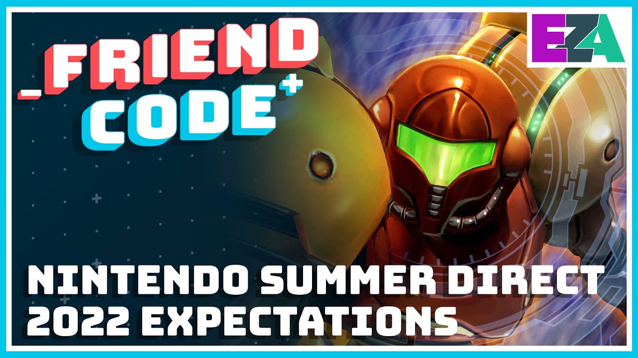 Nintendo Summer Direct 2022 Expectations - Friend Code