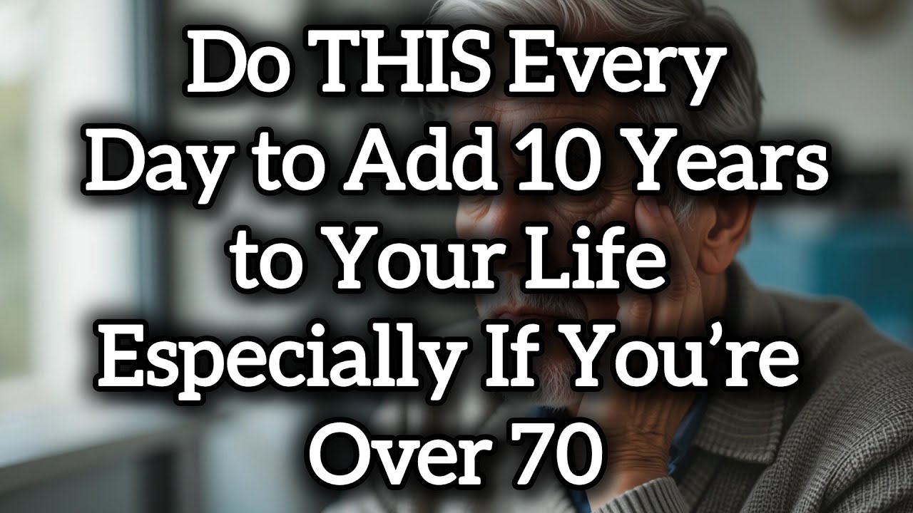 Over 70? These 4 Daily Habits Can Add 10 Years To Your Life