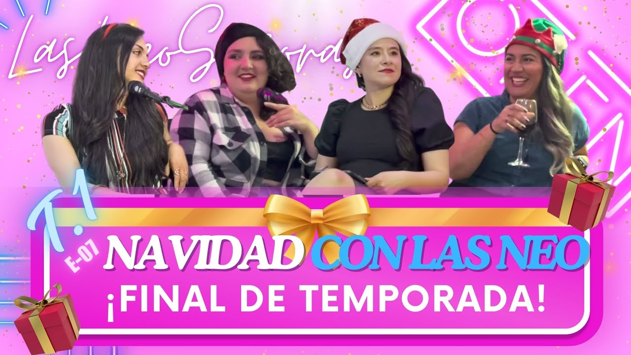 NAVIDAD CON LAS NEOSEÑORAS 🎄🎁 Nuestro último capítulo Episodio 7-T1