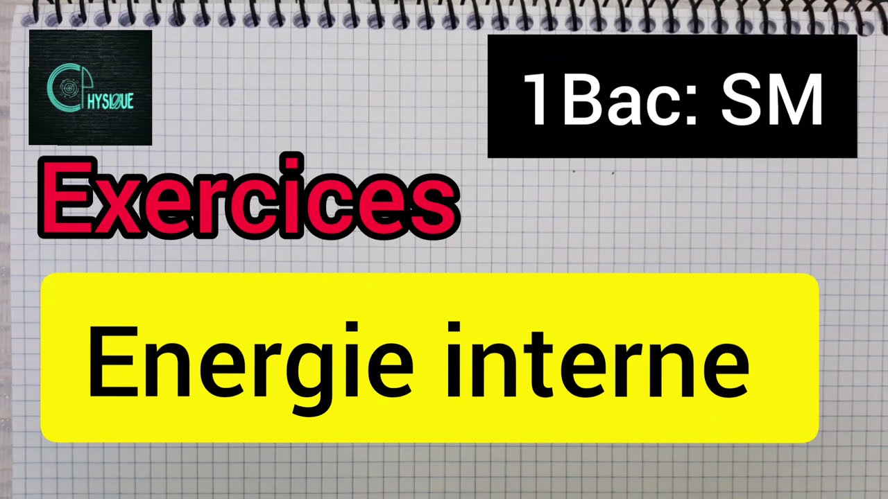 énergie interne : exercices (1Bac :s.math)