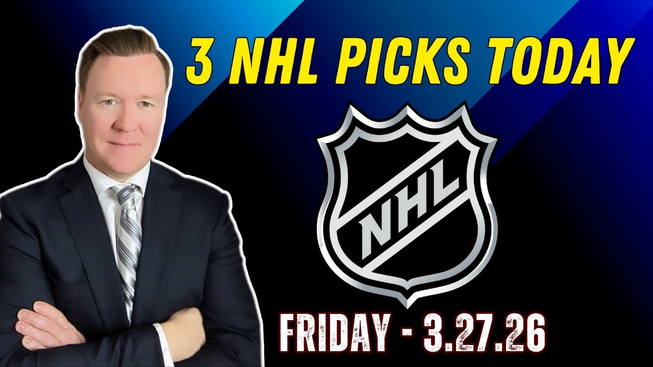 Friday 3 NHL Betting Picks l 3/27/26 l Vernon&rsquo;s Best NHL Bets, Expert Picks and Predictions