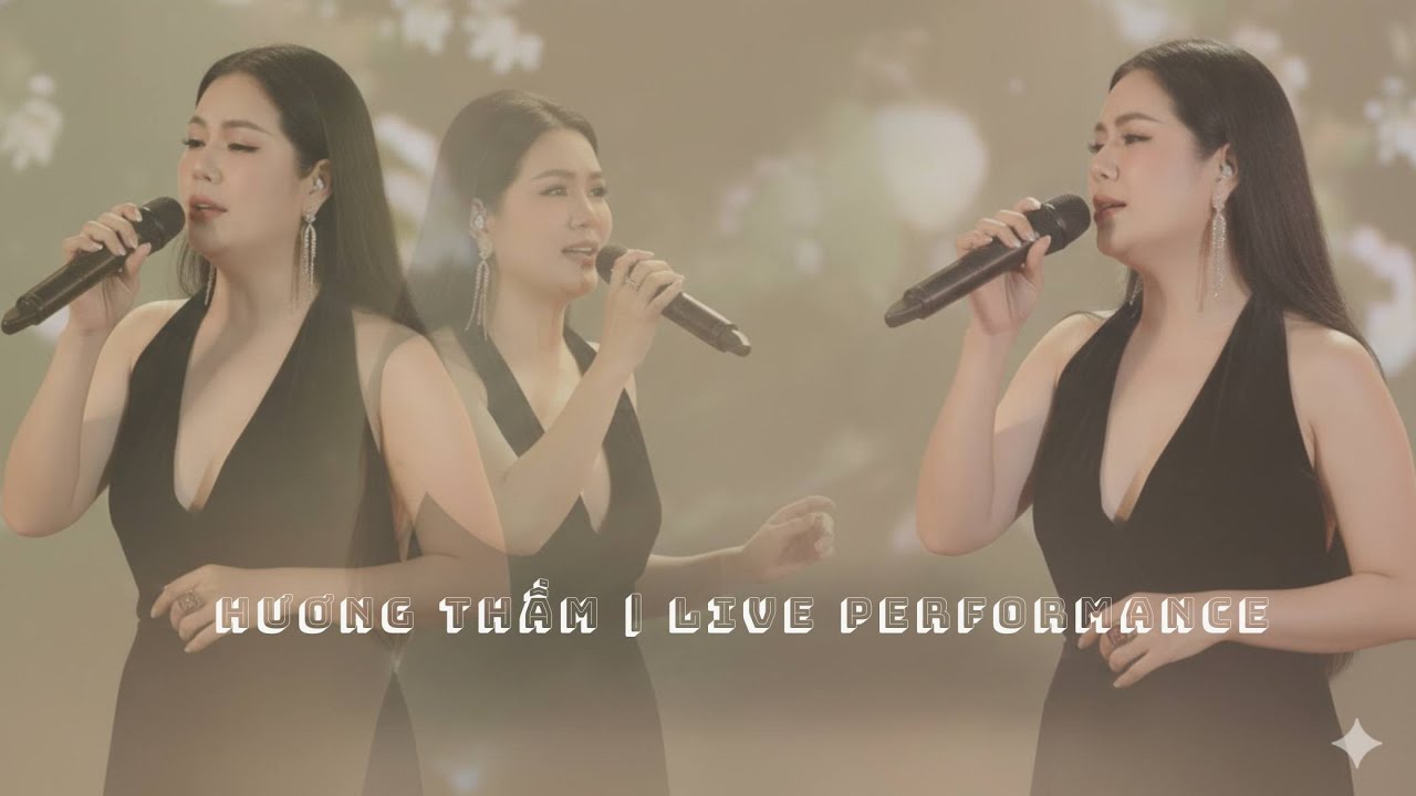 ĐINH HIỀN ANH – HƯƠNG THẦM | LIVE PERFORMANCE