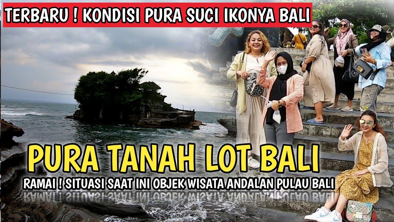 RAMAI ! PURA TANAH LOT BALI | SITUASI BALI SAAT INI
