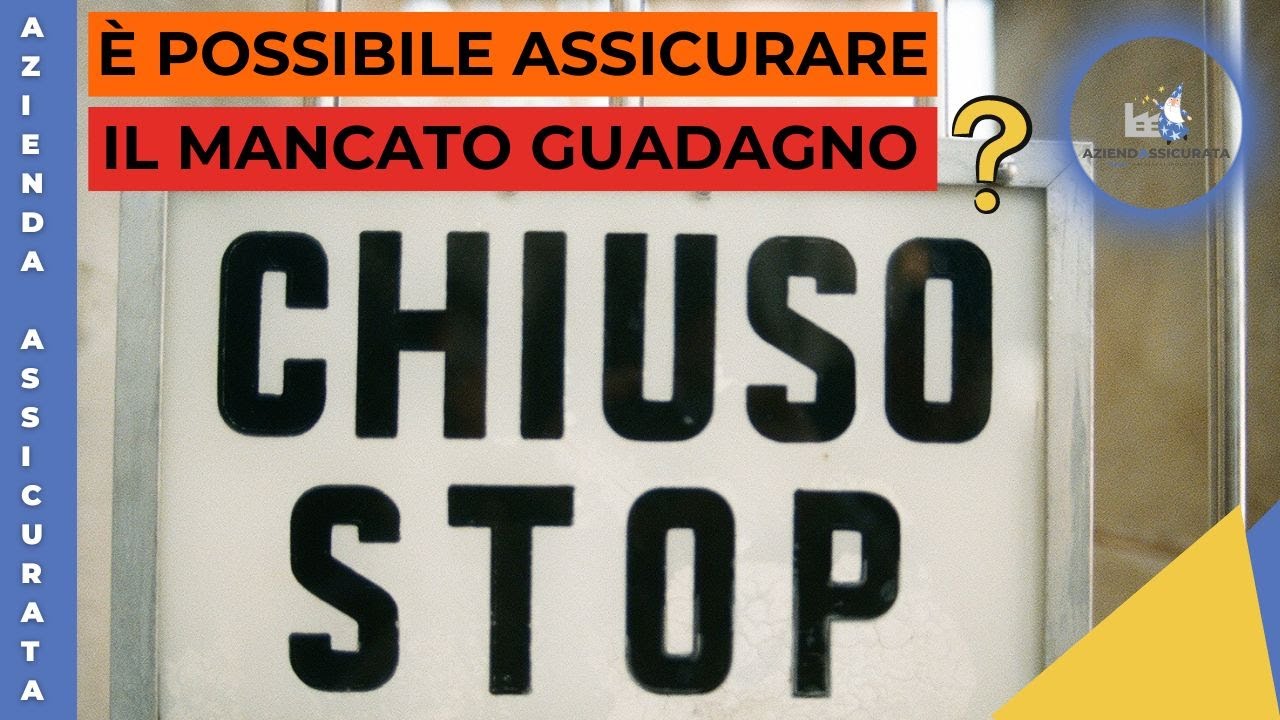 È possibile assicurare il mancato guadagno?