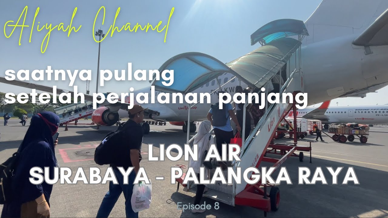 Saatnya Pulang ke Kota Palangka Raya | Travelling 2024 | #8