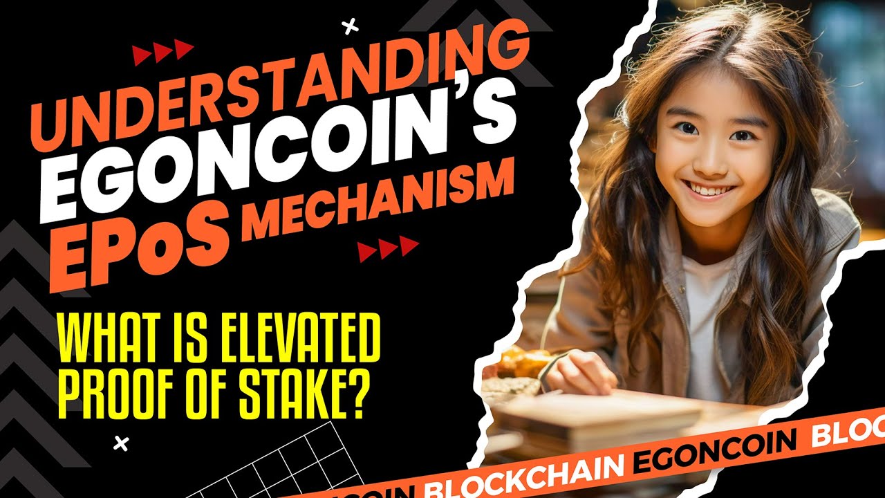 UNDERSTANDING EGON'S EPoS (Elevated Proof of Stake) Mechanism | Eagle Network