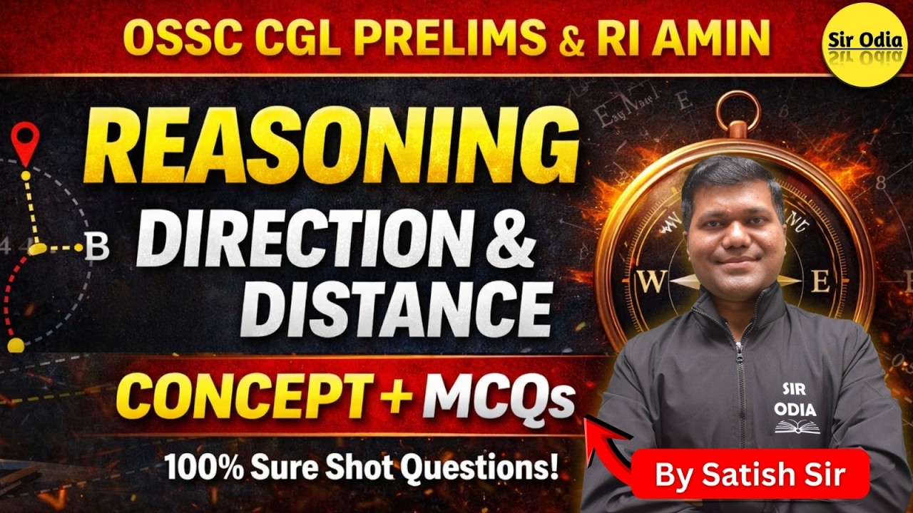 DIRECTION & DISTANCE Complete Concept + MCQs | PART-2| BY- SATISH SIR | OSSC CGL PRELIMS & RI AMIN