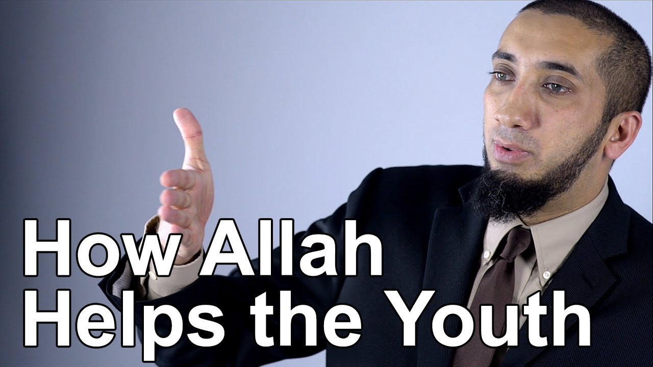 How Allah Helps the Youth - Nouman Ali Khan - Quran Weekly