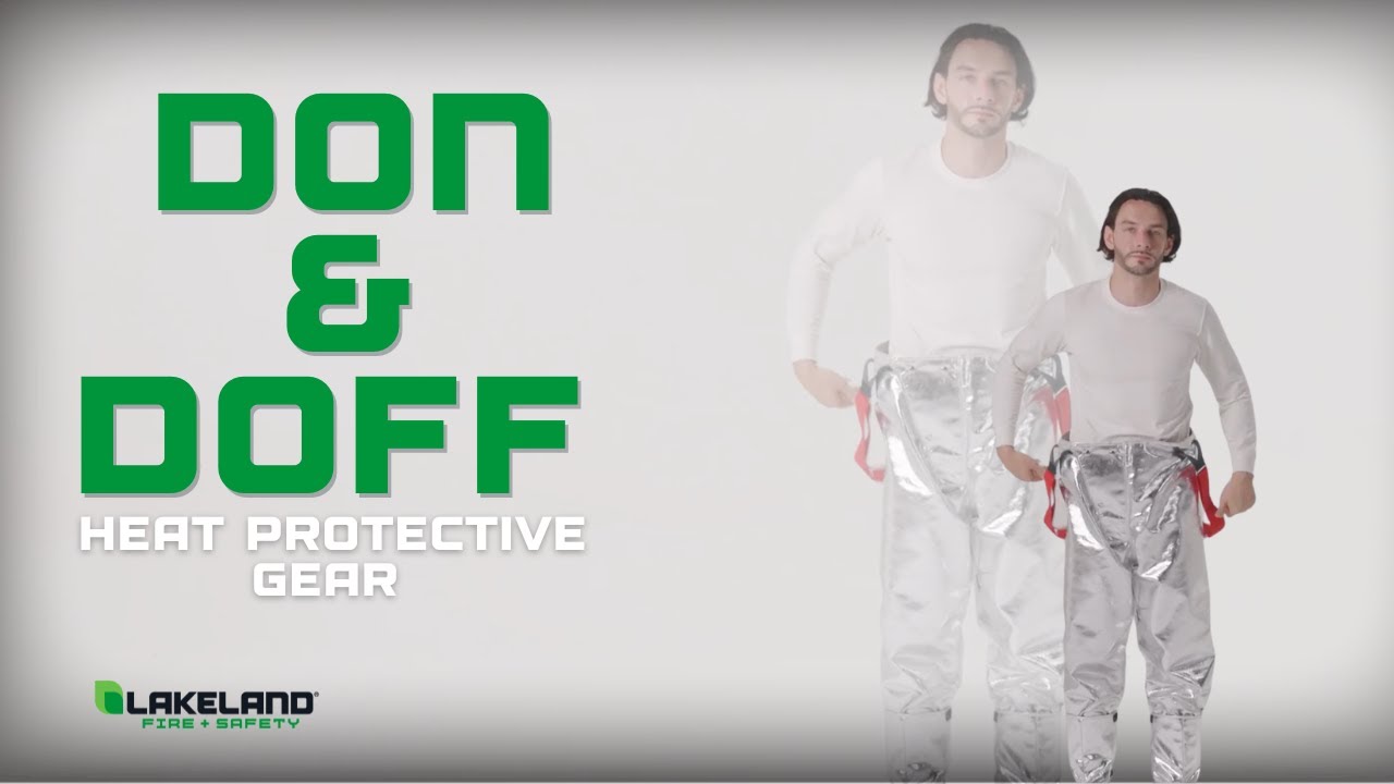 How to Don and Doff Heat Protective PPE