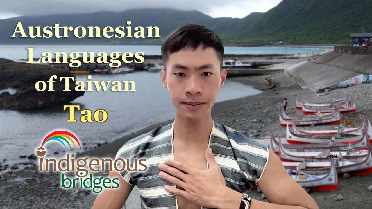 Austronesian Language Introduction - Tao Tribe - Orchid Island, Taiwan