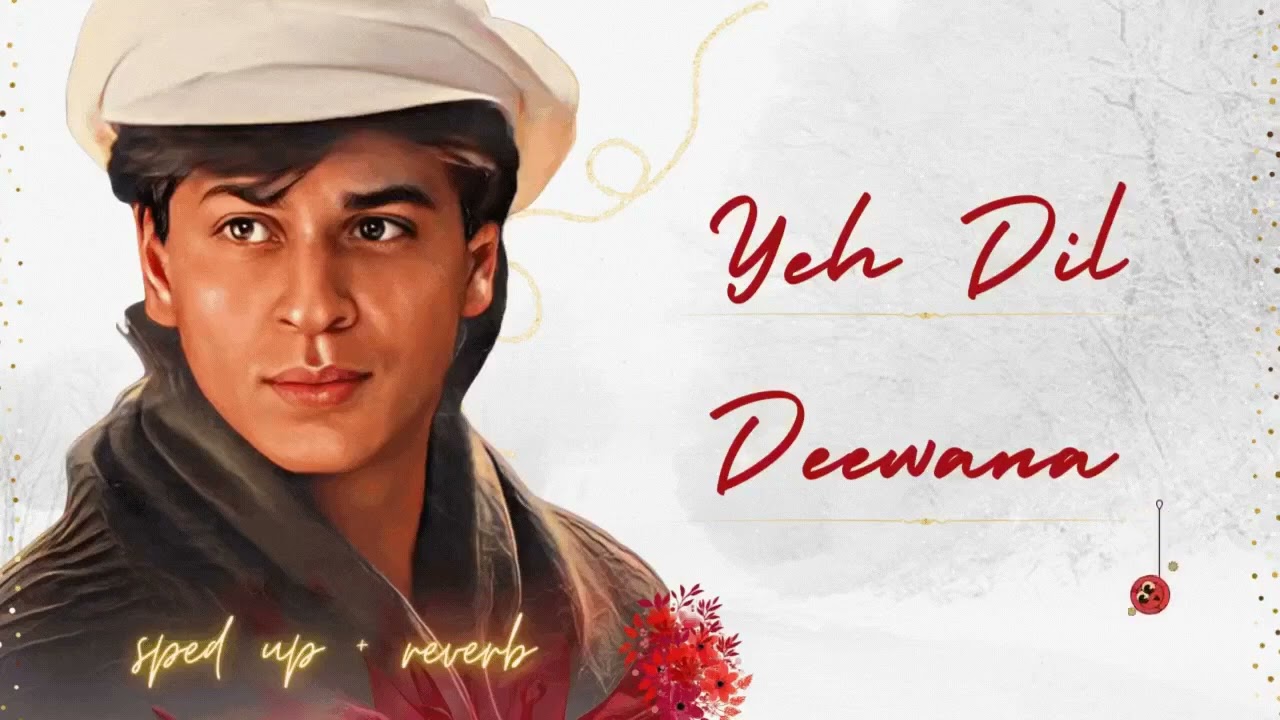 Yeh Dil Deewana - [ nightcore reverb ] | (sped up) | Pardes | Shahrukh Khan
