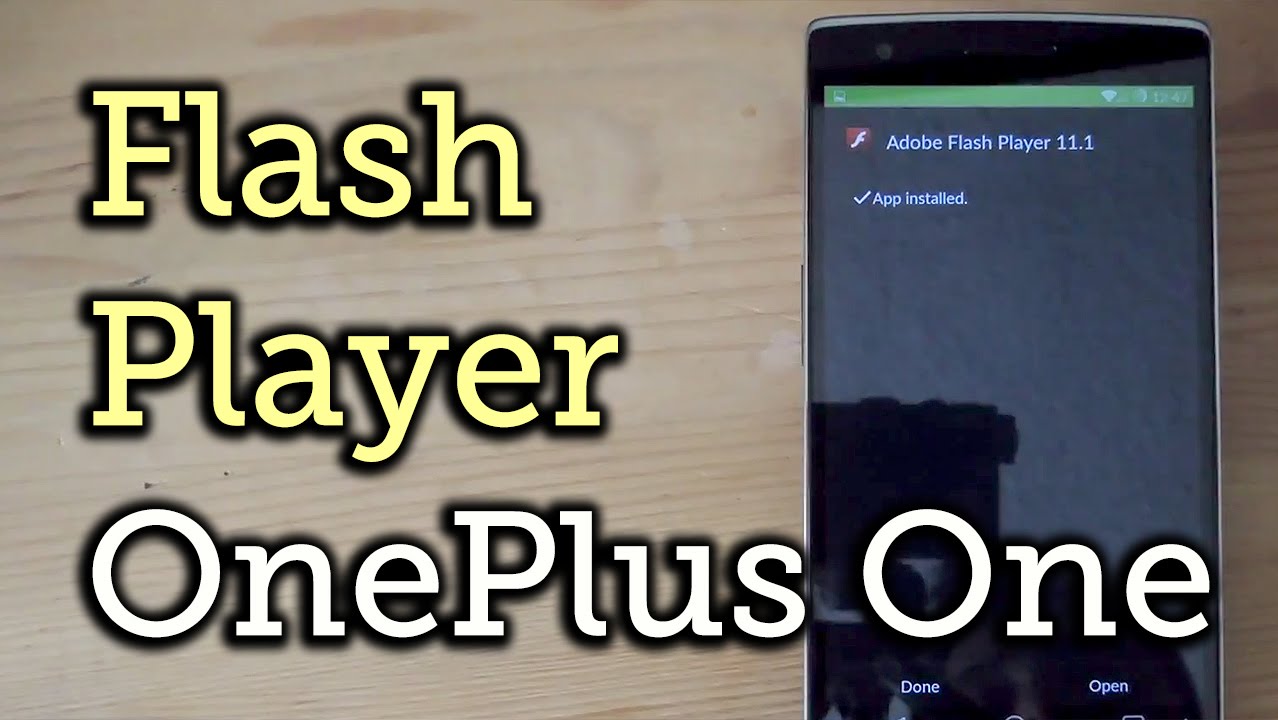 Play Flash-Based Games & Videos - Install Flash Player on OnePlus One [How-To]
