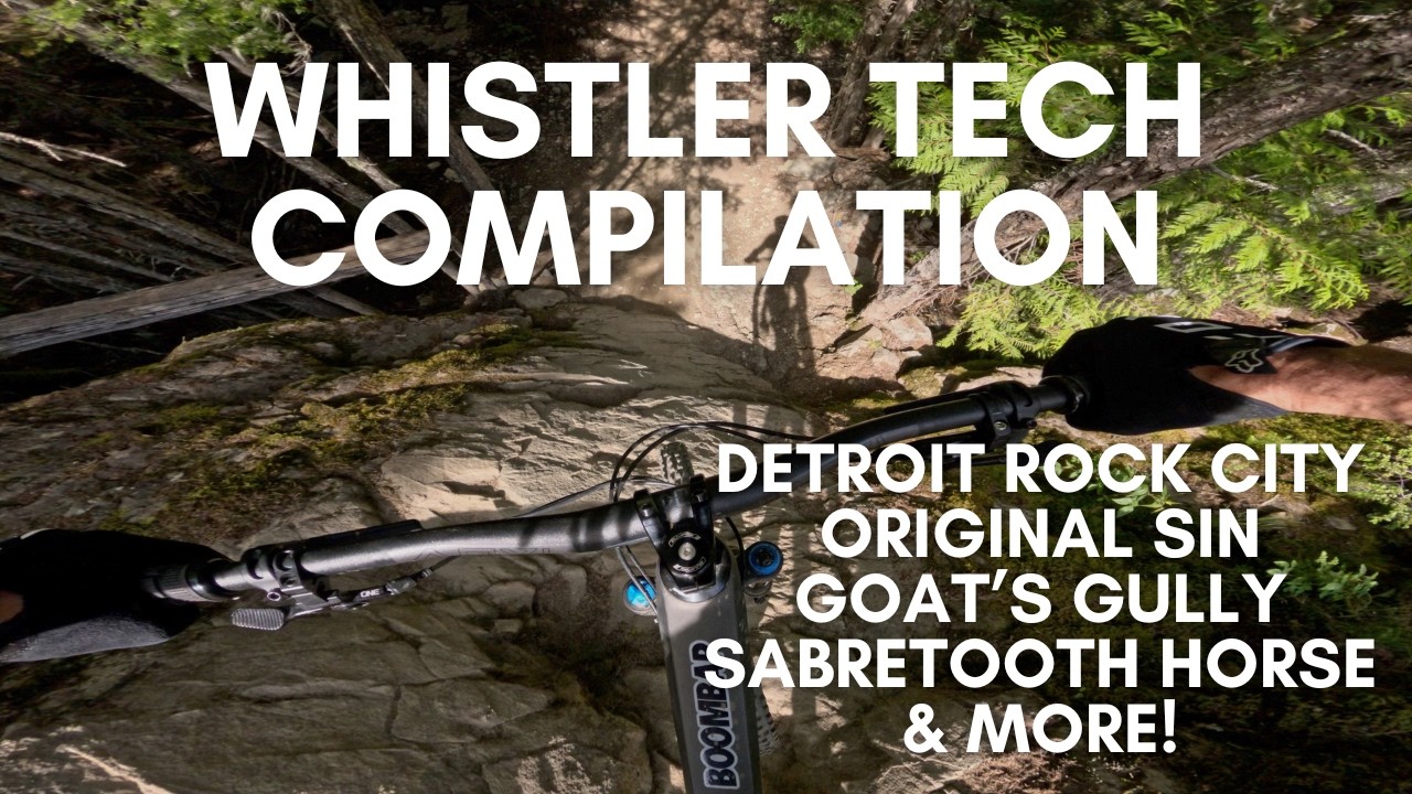Whistler MTB Tech Compilation - Black & Double Black Trails @ the World's Most Famous Bike Park