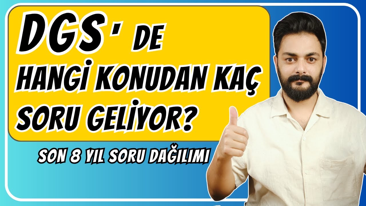 DGS DE HANGİ KONUDAN KAÇ SORU GELİYOR? (SON 8 YIL SORU DAĞILIMI)
