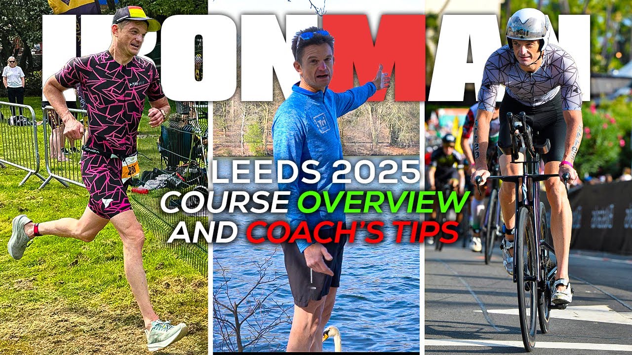 Ironman Leeds 2025 | Full Course Review + Tips