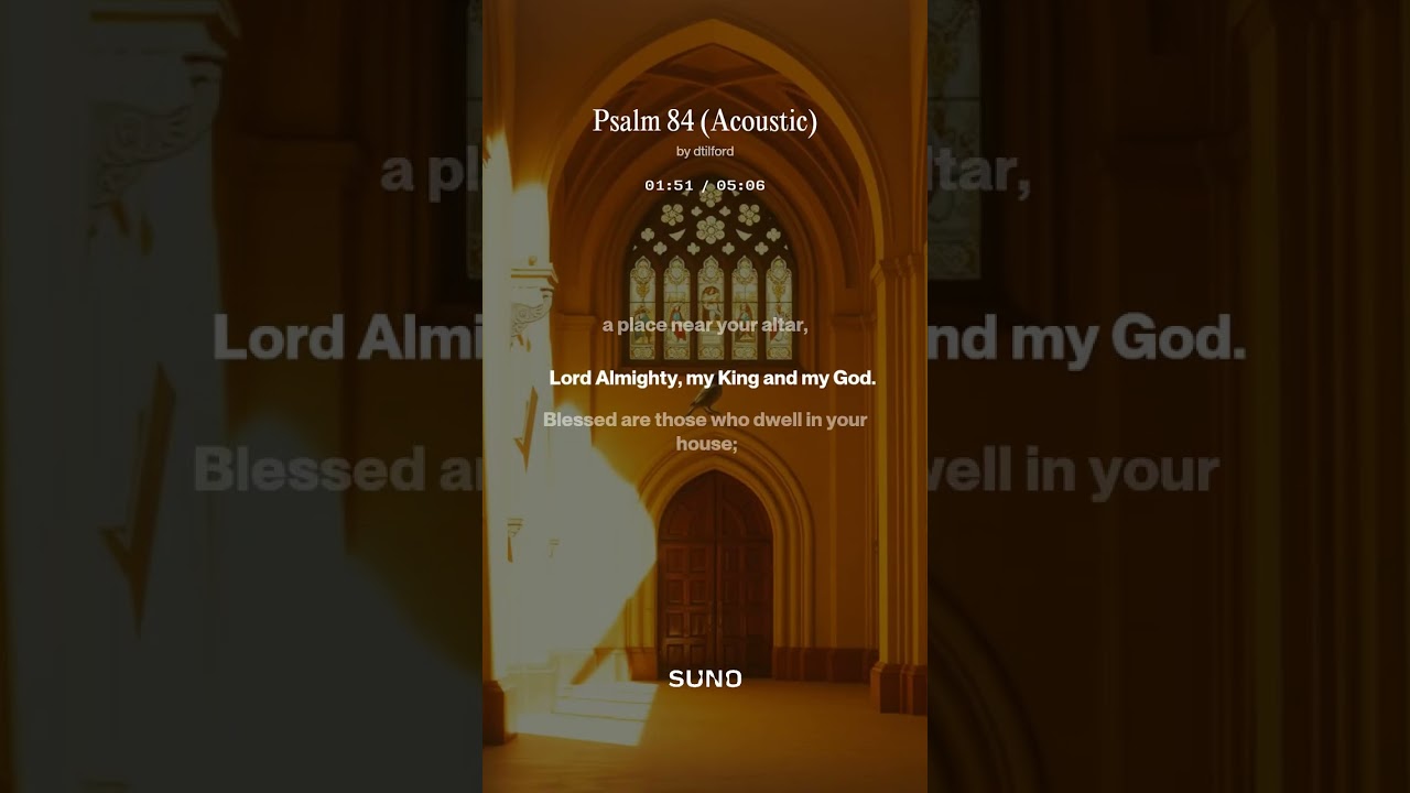 Psalm 84 (Acoustic) | AI Songs for Scripture Memorization