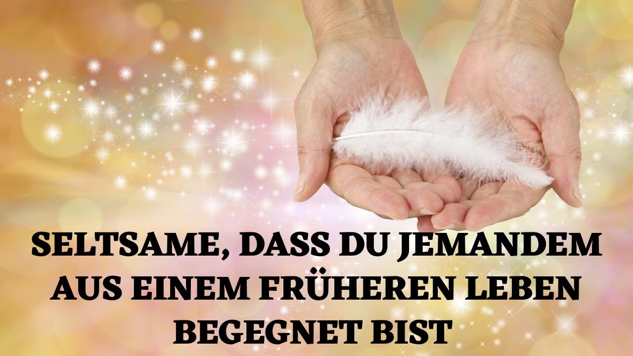 Seltsame Zeichen, dass du jemandem aus einem früheren Leben begegnet bist!
