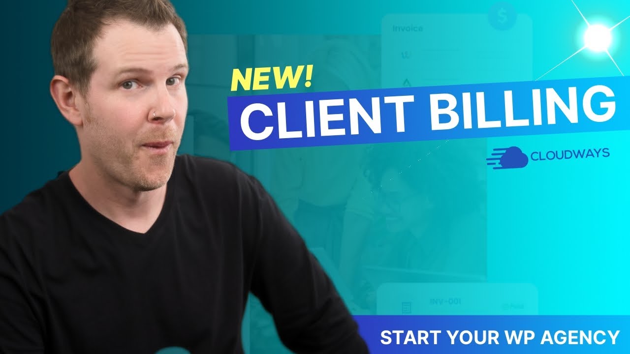 Run a WordPress Agency with Cloudways - Client Billing & Team Guide