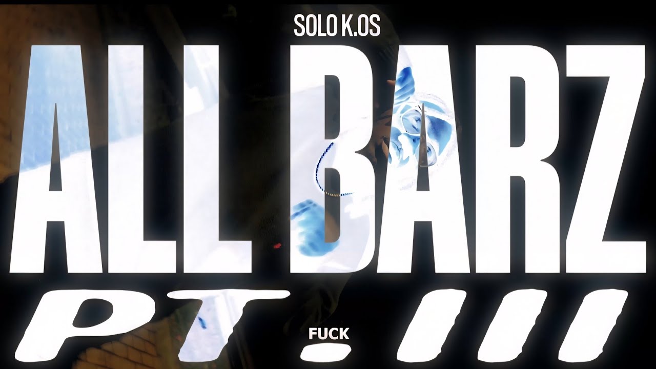SOLO K.OS - ALL BARZ PT. III