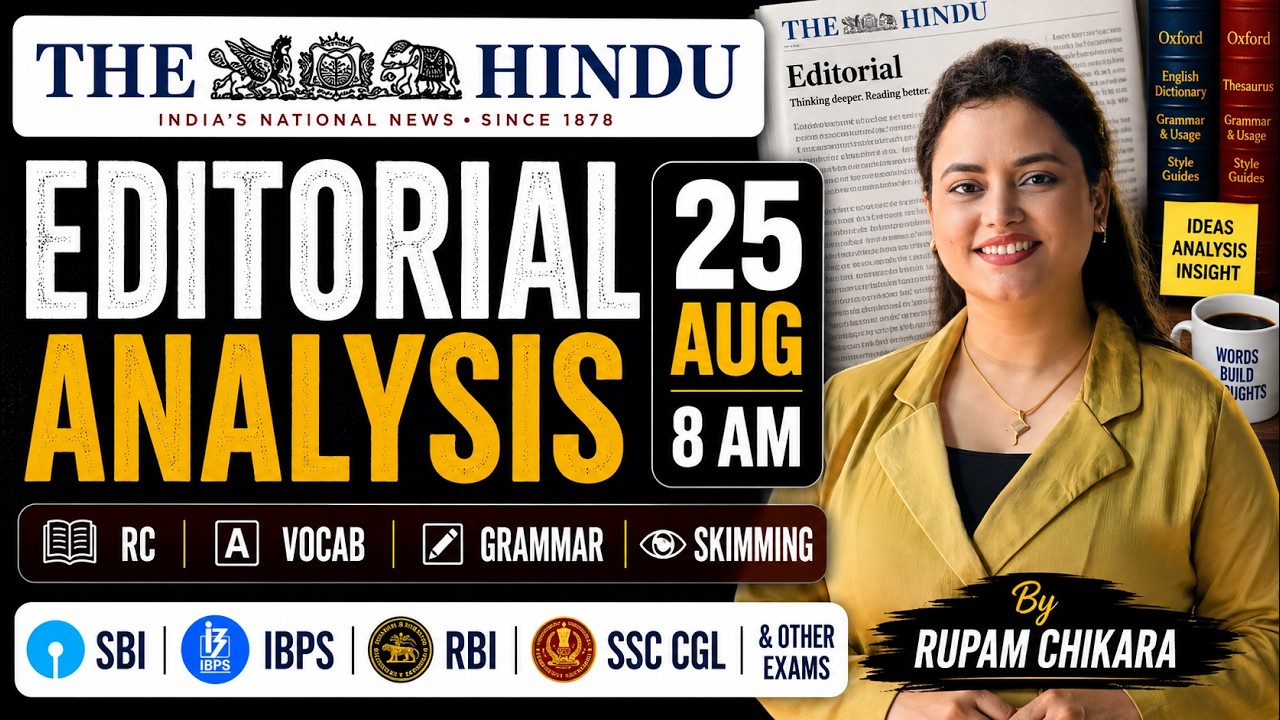 Hindu Editorial Analysis | 25 AUG 2026 | RC, Vocab, Skimming, Descriptive | Rupam Chikara Ma'am