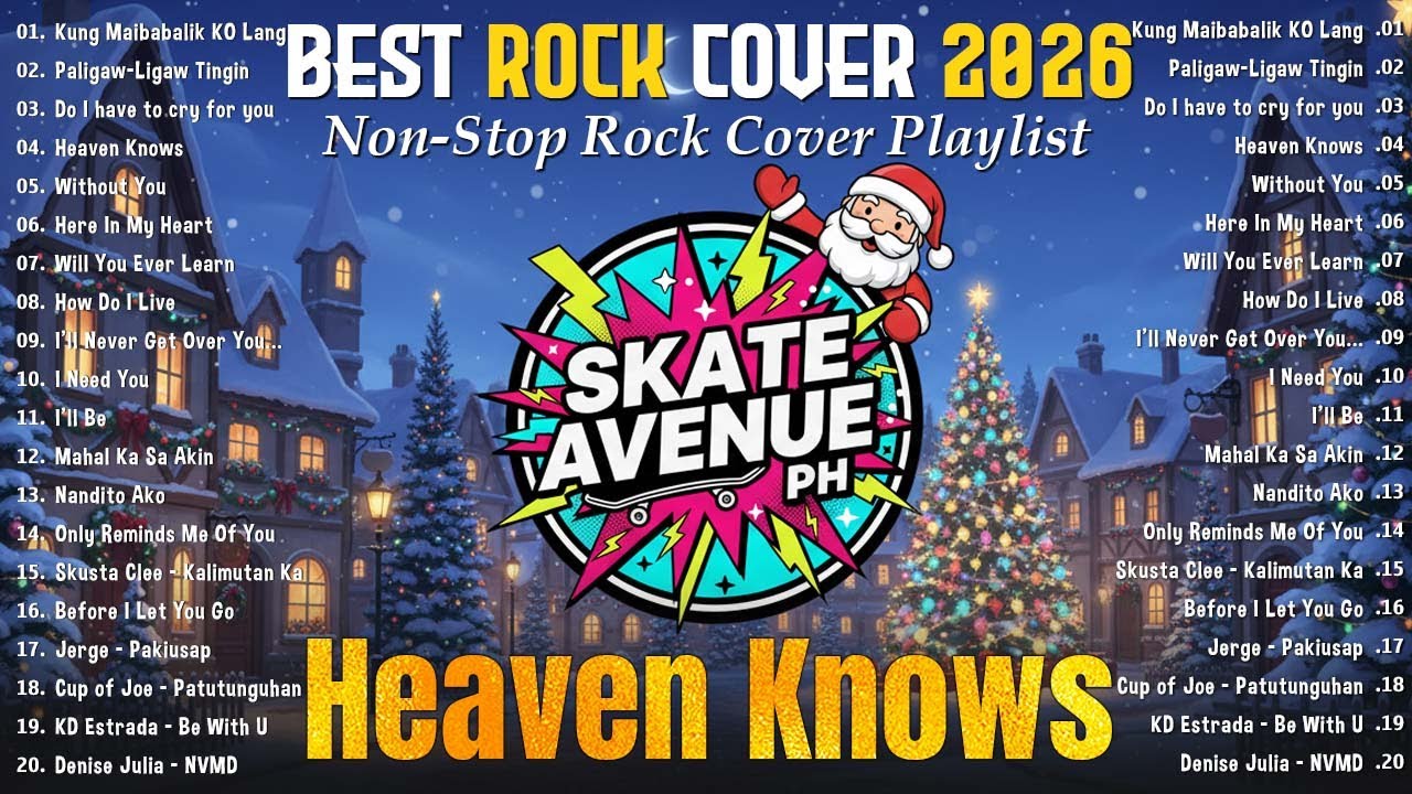 Skate Avenue PH - Heaven Knows | Best Rock Cover Non-Stop Lyrics Playlist 2026 - OPM Rock Hot Hit