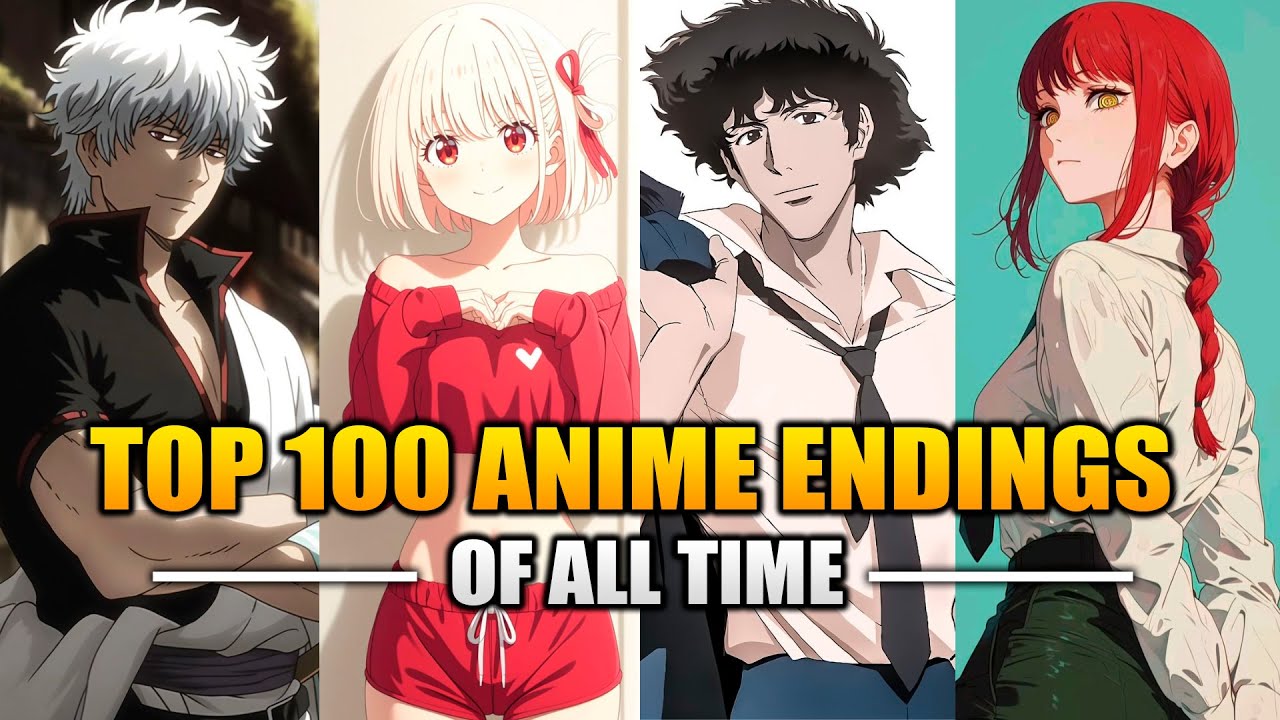 TOP 100 ANIME ENDINGS OF ALL TIME