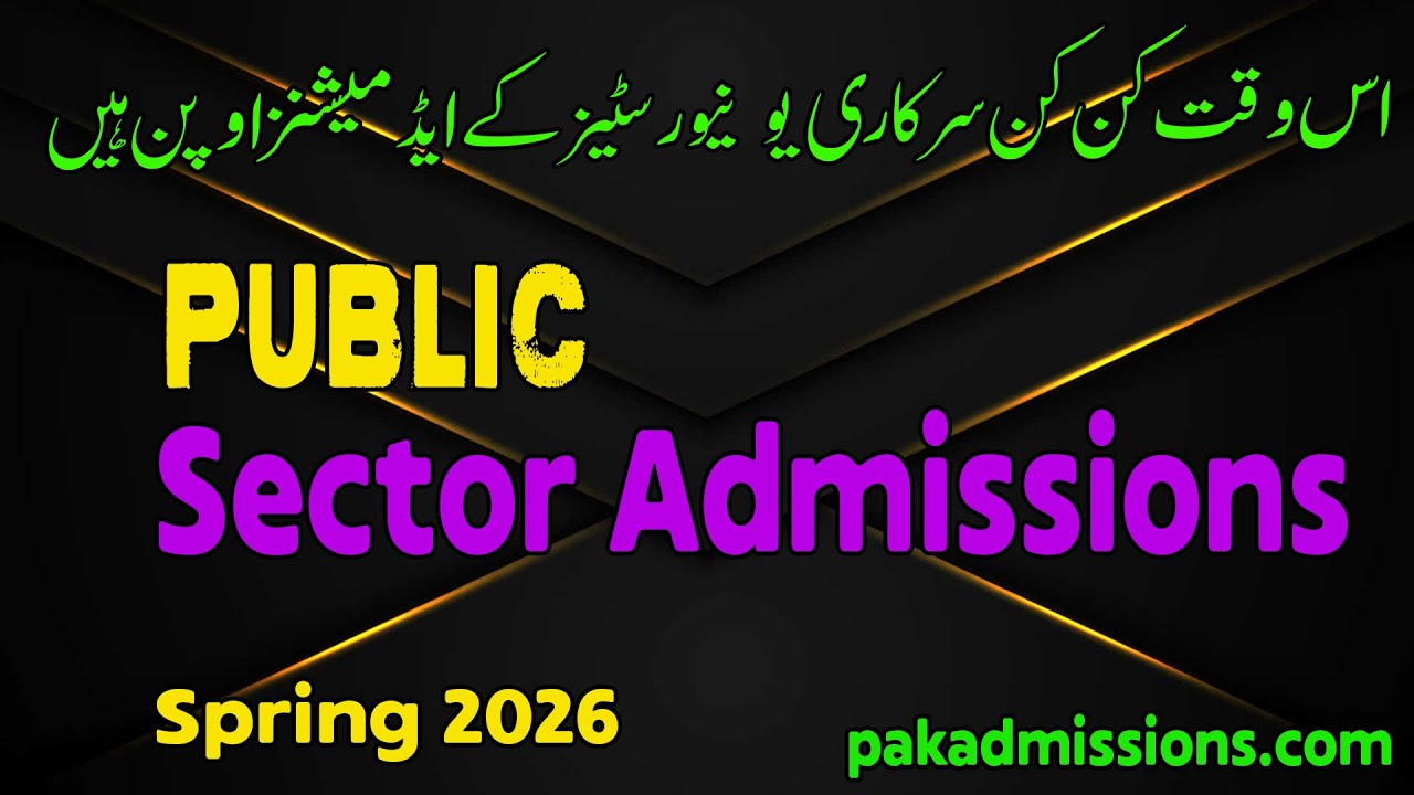 All Public Sector Open Admissions in Pakistan | Govt Universities Admissions Open | Spring Admission