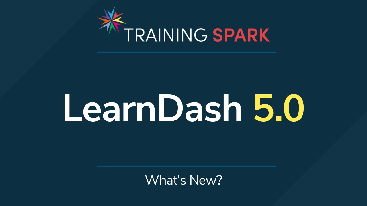 LearnDash 5.0 - What's New?