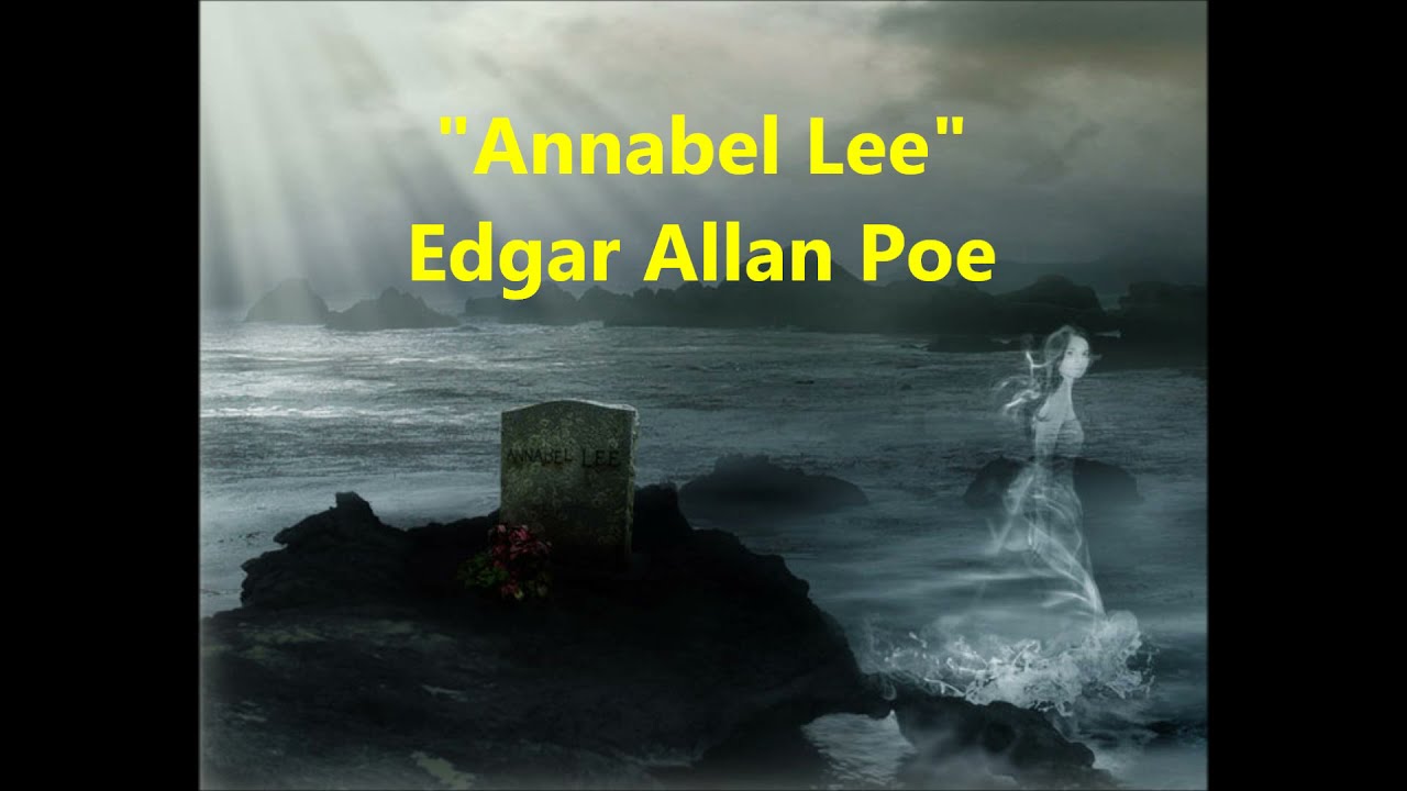 "Annabel Lee" Edgar Allan Poe poem, classic gothic literature WONDERFUL READER