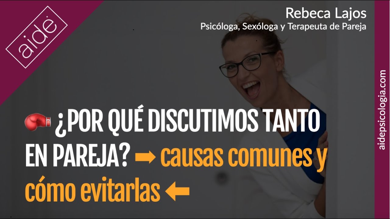 🥊 ¿Por qué discutimos tanto en pareja? Causas comunes y cómo evitarlas | Rebeca Lajos