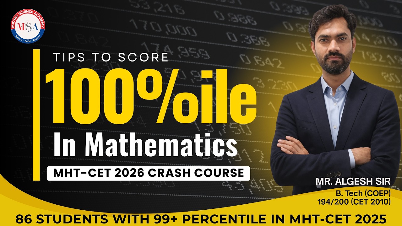 TIPS TO SCORE 100 PERCENTILE IN MATHEMATICS l ALGESH SIR l MATRIX SCIENCE ACADEMY